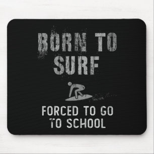 Tapis De Souris Né pour surfer drôle j'étais distanciation sociale