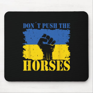 Tapis De Souris Ne poussez pas les chevaux - Citation drôle de mem