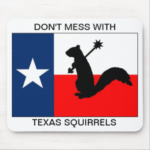 Tapis De Souris Ne salissez pas avec des écureuils du Texas