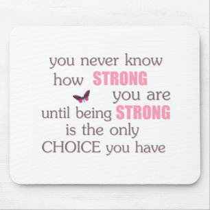 Tapis De Souris Ne savez jamais vous forts êtes