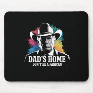 Tapis De Souris Ne soyez pas un paniquais Trump Cowboy Papa Fête d