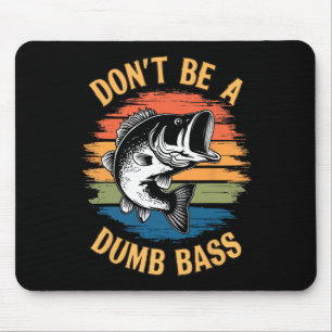 Tapis De Souris Ne soyez pas un T-shirt Bête B drôle de pêche Papa