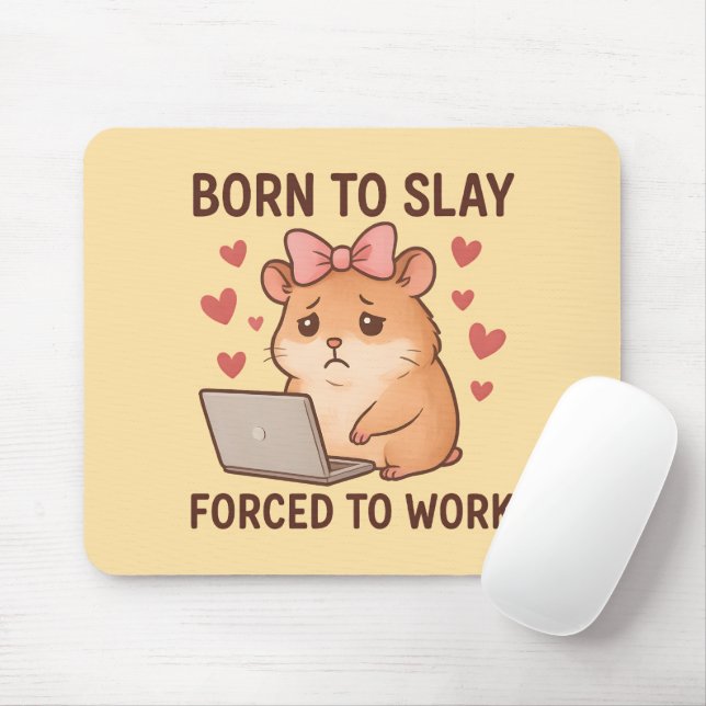 Tapis De Souris Née pour détruire, forcée de travailler, hamster f (Avec souris)