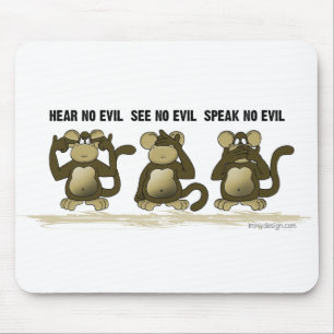 Tapis De Souris N'entendez aucun singe de mal