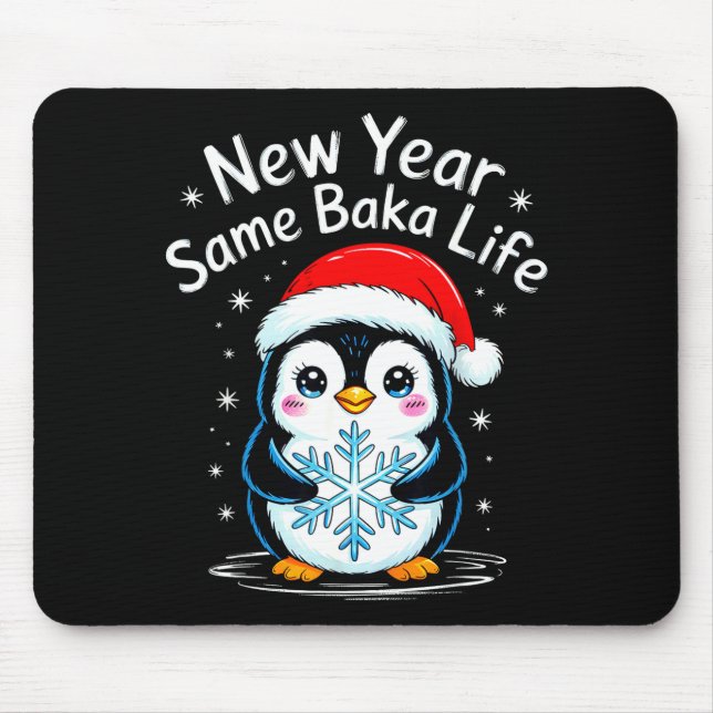 Tapis De Souris New Year Same Baka Life Penguin Joke  (Devant)