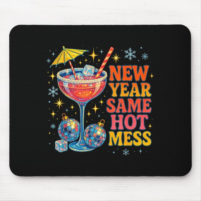 Tapis De Souris New Year Same Hot Mess Funny Tail Party Gift  (Devant)