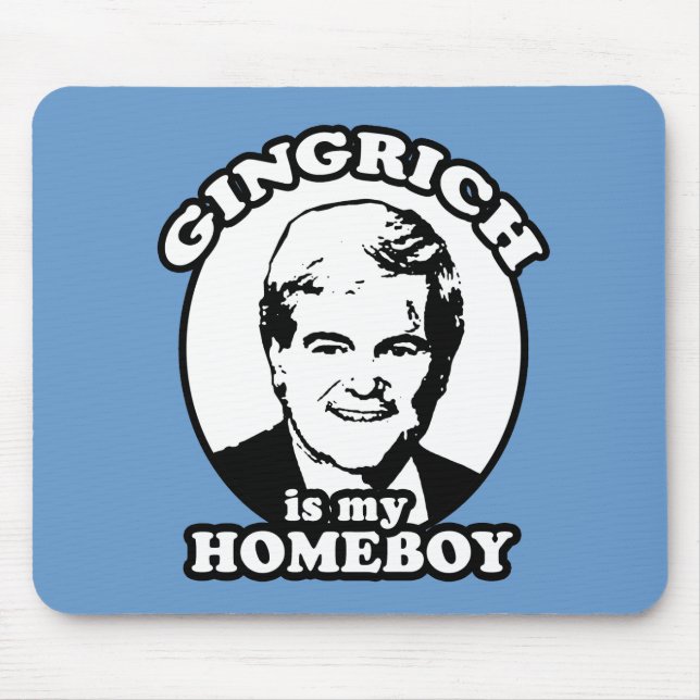 Tapis De Souris Newt Gingrich est mon homeboy (Devant)