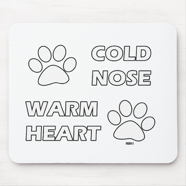 Tapis De Souris Nez froid, coeur chaud (Devant)