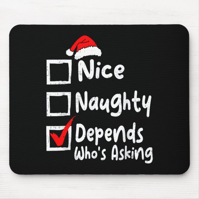 Tapis De Souris Nice Naughty Depends Whos Asking Funny Christmas L (Devant)