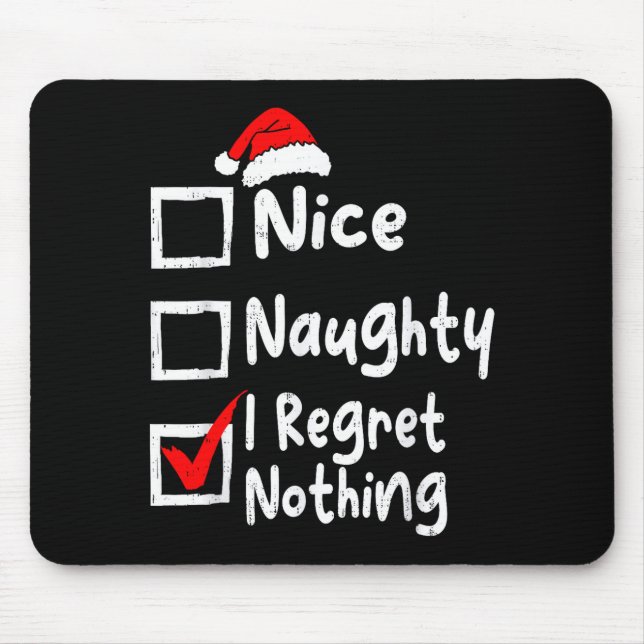 Tapis De Souris Nice Naughty I Regret Nothing Funny Christmas List (Devant)
