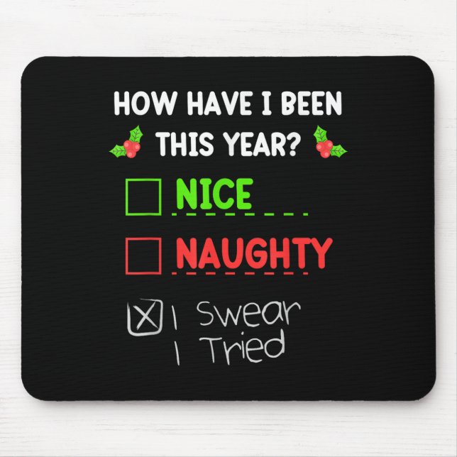 Tapis De Souris Nice Naughty I Swear I Tried Christmas List Funny  (Devant)