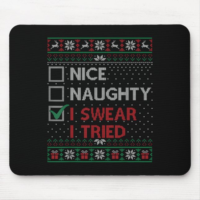 Tapis De Souris Nice Naughty I Swear I Tried Christmas List Xmas S (Devant)