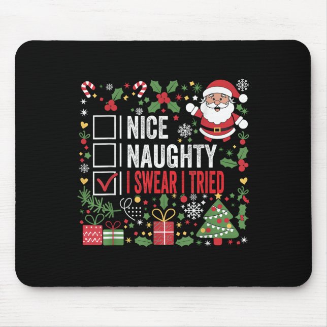 Tapis De Souris Nice Naughty I Swear I Tried Funny Christmas Santa (Devant)