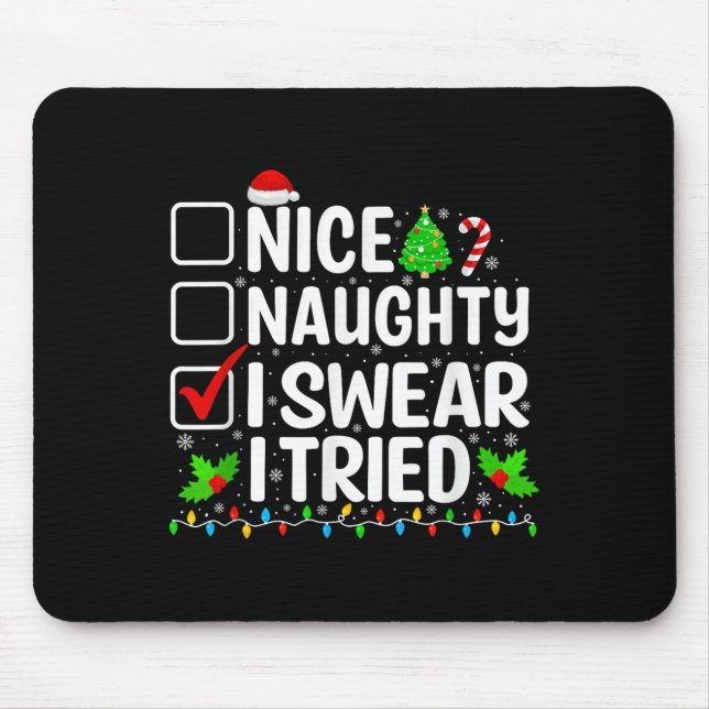 Tapis De Souris Nice Naughty I Swear I Tried Xmas Pajamas Christma (Devant)