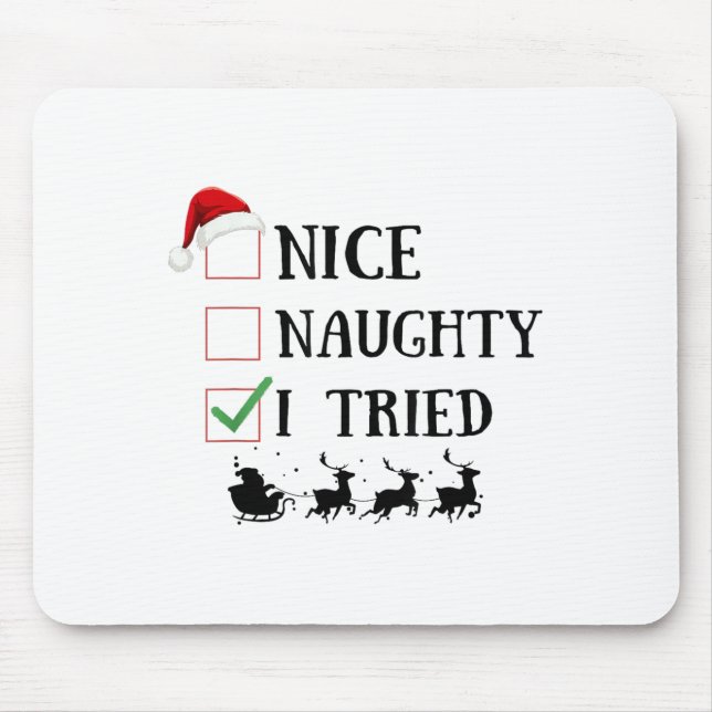 Tapis De Souris Nice Naughty I Tried Funny Christmas List  (Devant)