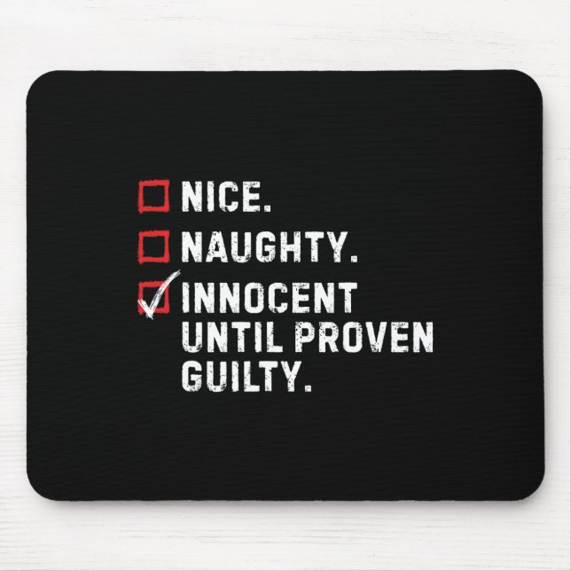 Tapis De Souris Nice Naughty Innocent Jusqu'À Prouvé Coupable Drôl (Devant)