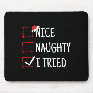 Tapis De Souris Nice Naughty J'Ai Essayé Funny Noël