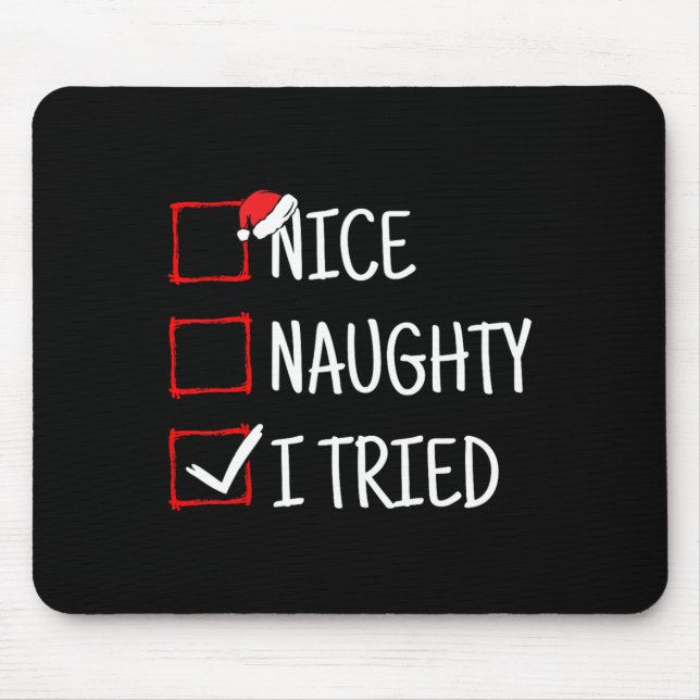 Tapis De Souris Nice Naughty J'Ai Essayé Funny Noël (Devant)