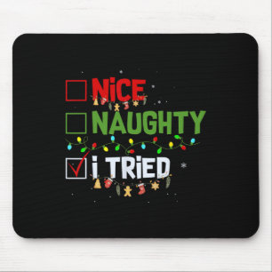 Tapis De Souris Nice Naughty J'Ai Essayé Funny Noël Pjs Famille Ma
