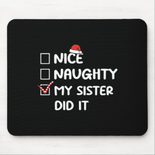 Tapis De Souris Nice Naughty Ma Soeur L'A Fait Liste De Noël Famil
