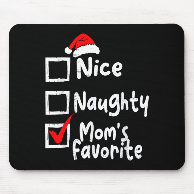 Tapis De Souris Nice Naughty Mom's Favorite Funny Christmas List F (Devant)