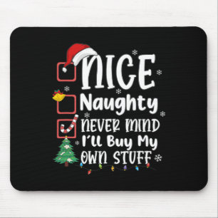 Tapis De Souris Nice Naughty Ne t'en fais jamais Je vais acheter m