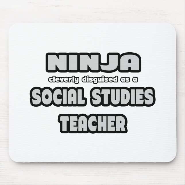 Tapis De Souris Ninja... Enseignant en études sociales (Devant)