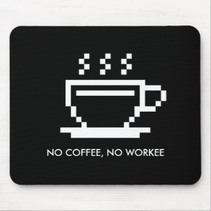Tapis De Souris No coffee no workee funny office humor gift