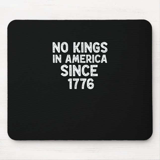 Tapis De Souris No Kings In America Since 1776 Democrats Patriotic (Devant)