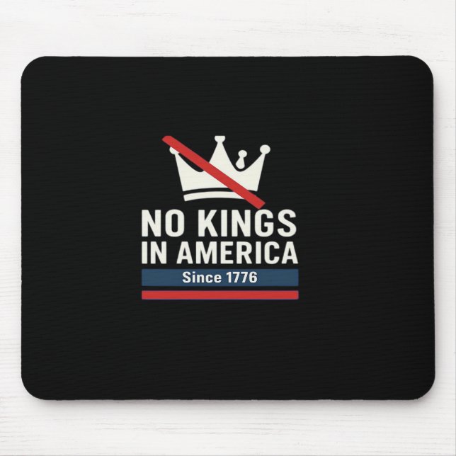 Tapis De Souris No Kings In America Since 1776 Patriotic Graphic D (Devant)