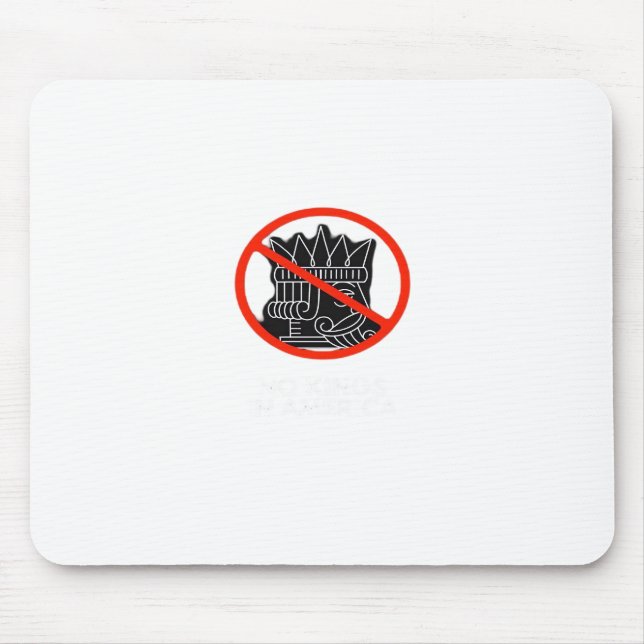 Tapis De Souris No Kings In The USA America Say No King Classic Re (Devant)