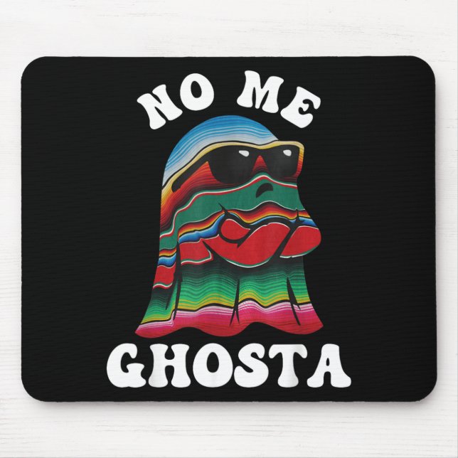 Tapis De Souris No Me Ghosta Funny Mexican Halloween Ghost (Devant)
