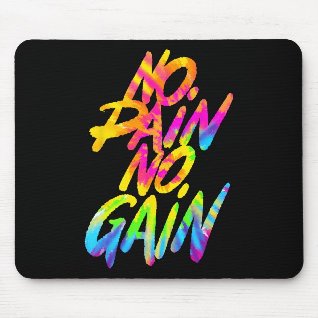 Tapis De Souris No Pain No Gain Motivational Gym Humour Tie Dye We (Devant)