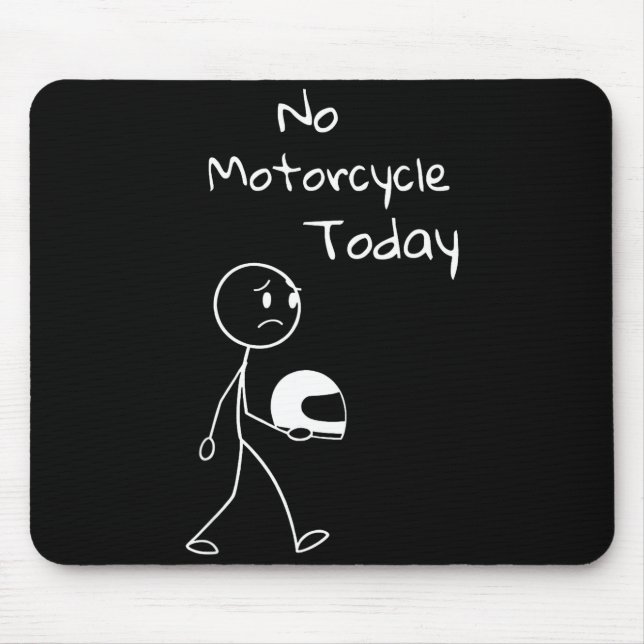 Tapis De Souris No Ride Today Funny Motorcycle Motorcycle Lovers M (Devant)