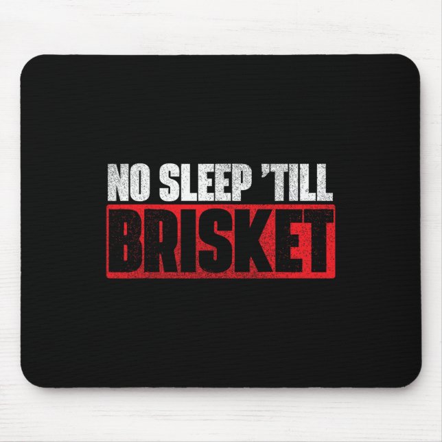 Tapis De Souris No Sleep Till Brisket - Pitmaster Bbq Lover Smoker (Devant)