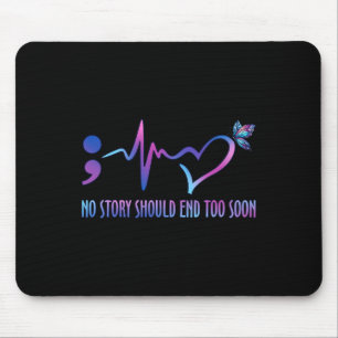 Tapis De Souris No Story Should End Too Soon Suicide Prevention