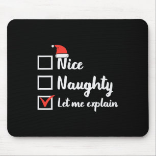 Tapis De Souris Noël Nice Naughty Laissez-moi expliquer Drôle Noël
