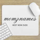 Tapis De Souris Nom de la calligraphie personnalisée de la meilleu<br><div class="desc">Célébrez les mamans spéciales de votre vie avec notre design personnalisé Best Mom Ever Calligraphy Name, parfait pour la fête des mères, les anniversaires, ou toute occasion de montrer votre amour. Ce cadeau élégant et personnalisable est idéal pour toutes les mamans, qu’elles soient la meilleure maman au monde, maman-chien, maman-chat...</div>