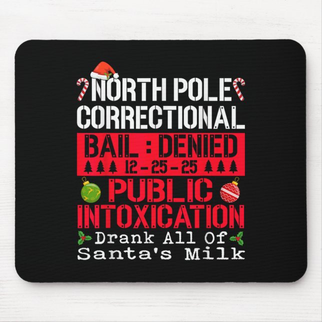 Tapis De Souris North Le Public Intoxication Drank All Of Santa's  (Devant)