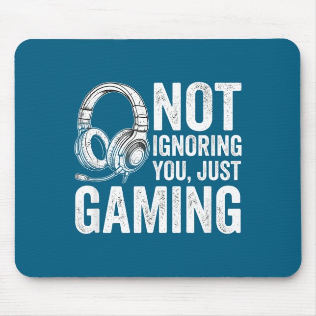 Tapis De Souris Not Ignoring You Gaming Headset Graphic Video Game (Devant)