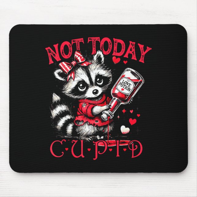 Tapis De Souris Not Today Cud Funny Raccoon Valentines Day Cute Ki (Devant)