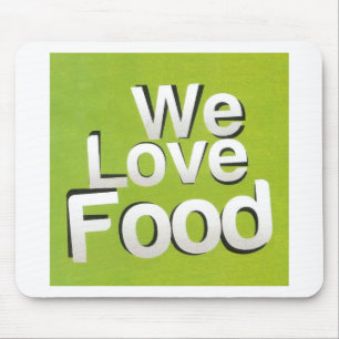 Tapis De Souris Nous aimons la nourriture