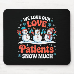 Tapis De Souris Nous aimons nos patients tellement l'hiver Nurse H