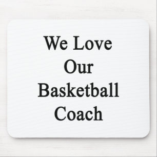 Tapis De Souris Nous Aimons Notre Coach De Basketball