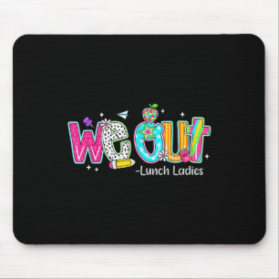 Tapis De Souris Nous Déjeunons Dames Joyeux Dernier Jour D'École