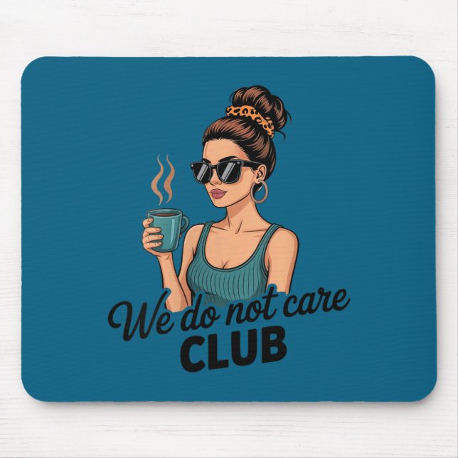 Tapis De Souris Nous faisons du café pour femmes, pas de souci (Devant)