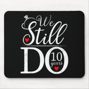 Tapis De Souris Nous faisons toujours 10 ans de couple T-shirt 10è