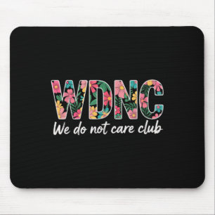 Tapis De Souris Nous Ne Nous Intéressons Pas Club Wdnc Vintage