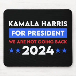 Tapis De Souris Nous Ne Retournons Pas Kamala Harris Pour Présiden