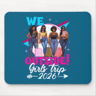 Tapis De Souris Nous sommes à l'extérieur Voyage de filles 2026 Fi